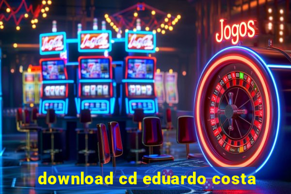 download cd eduardo costa